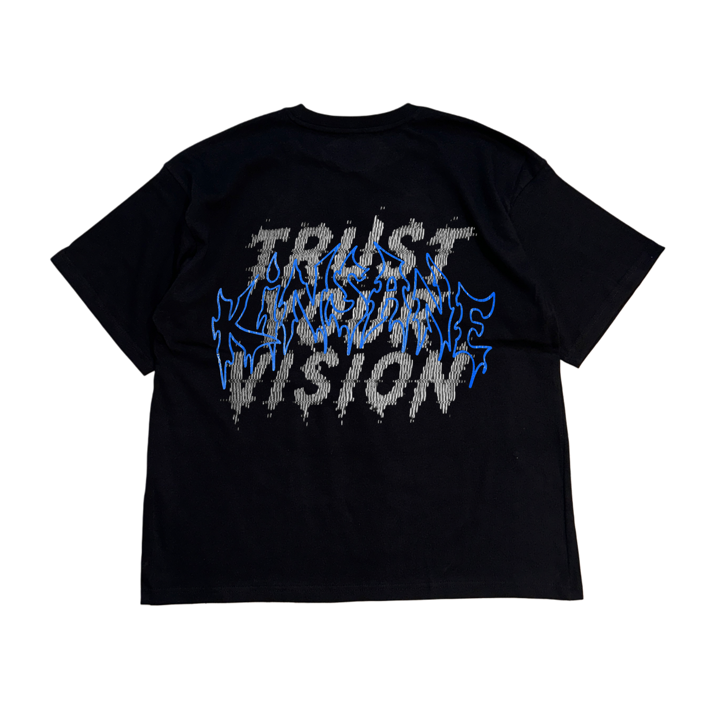 Back view of a black t shirt with white static text reading “TRUST YOUR VISION” and blue outlined text reading “KINSANE” 